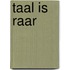 Taal is raar