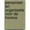 Personeel en organisatie voor de horeca door Ellen van Kooten