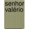 Senhor Valério door Jan Paul Hinrichs