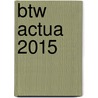 Btw actua 2015 by Marc Govers