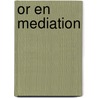 OR en mediation door Steven Jellinghaus
