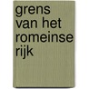 Grens van het Romeinse Rijk door Paul van der Heijden