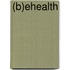 (B)eHealth