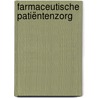 Farmaceutische patiëntenzorg door J. Mentink