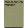 Farmaceutisch rekenen door D. van Hulst