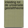 Inleiding tot de universele gestalttheorie door Peter Maas