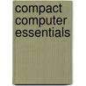 Compact computer essentials door H. Mooijenkind
