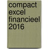 Compact Excel Financieel 2016 door Dick Knetsch