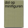 Dol op minifiguren by Jonathan Green