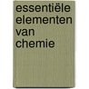 Essentiële elementen van chemie door Yvette Haezendonck