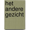 Het andere gezicht door Mensje van Keulen