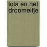 Lola en het droomelfje door Petra Postert