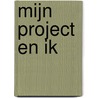 Mijn project en ik door Rob van Renen
