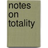 Notes on Totality by Thijs Lijster