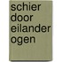 Schier door eilander ogen