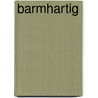 Barmhartig door Rodney Bolt