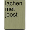 Lachen met Joost door Geepee