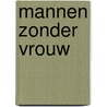 Mannen zonder vrouw by Haruki Murakami