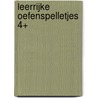 Leerrijke oefenspelletjes 4+ door Onbekend
