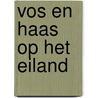 Vos en Haas op het eiland by Tjong-Khing The