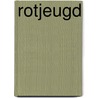 Rotjeugd by Ido Weijers