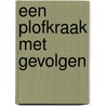 Een plofkraak met gevolgen door Adri Burghout