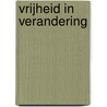 Vrijheid in verandering door Michael Fullan