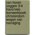 Van horen zeggen 3/4 havo/vwo leerwerkboek Christendom Wegen van navolging