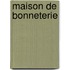 Maison de Bonneterie