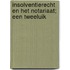 Insolventierecht en het notariaat; een tweeluik