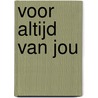 Voor altijd van jou by Maya Banks