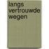 Langs vertrouwde wegen