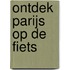 Ontdek Parijs op de fiets