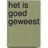 Het is goed geweest door Chris van Hassel