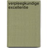 Verpleegkundige excellentie by Unknown