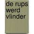 De rups werd vlinder