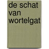 De schat van Wortelgat door Marco Kunst