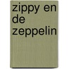 Zippy en de zeppelin door Aag Vernelen