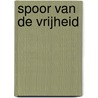 Spoor van de vrijheid by Roeland Janssen