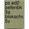 PS ED2 OEFENBK 3A BLOKSCHR. 5V by Marion van de meulen
