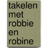 Takelen met Robbie en Robine