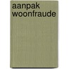Aanpak woonfraude by Willy Debets