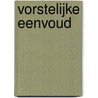 Vorstelijke eenvoud door M.H. Karels-Meeuse