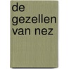 De gezellen van Nez door Peter van Rillaer