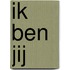 Ik ben jij