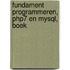 Fundament Programmeren, PHP7 en MySQL, boek