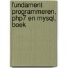 Fundament Programmeren, PHP7 en MySQL, boek by A.C. Gijssen