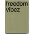 Freedom Vibez