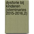 Dysforie bij kinderen (Steminaries 2015-2016,2)