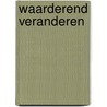 Waarderend veranderen door Saskia Tjepkema